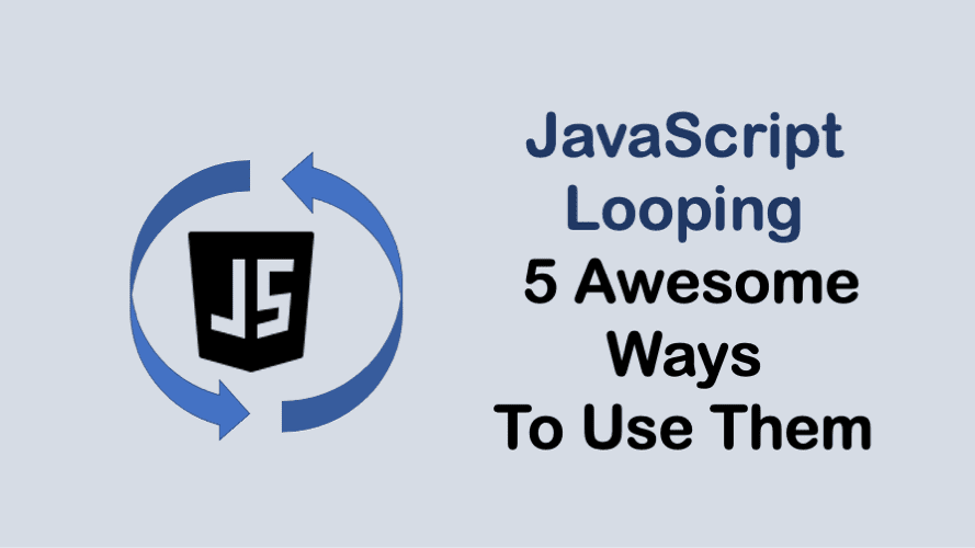 JavaScript Looping Awesome Ways To Use Them TeachingBee